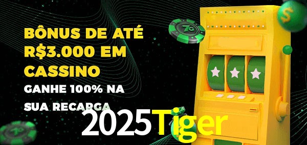 2025Tiger melhor bônus de depósito